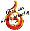 Ohne uns wirds brenzlig